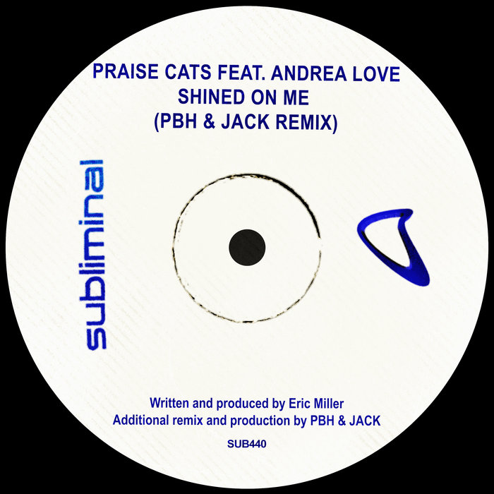 Praise Cats feat Andrea Love - Shined On Me