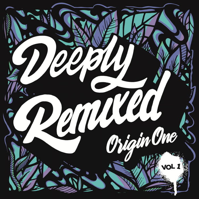 ORIGIN ONE - Deeply Remixed Vol  1