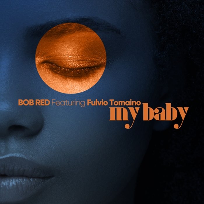 BOB RED FEAT FULVIO TOMAINO - My Baby