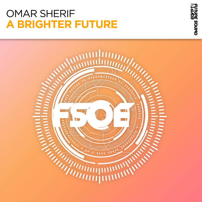 OMAR SHERIF - A Brighter Future