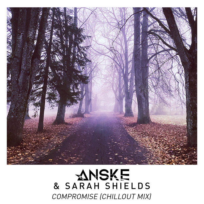 ANSKE/SARAH SHIELDS - Compromise