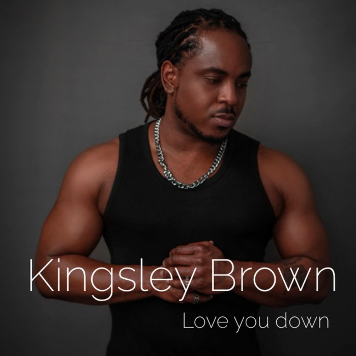 Love You Down by Kingsley Brown on MP3, WAV, FLAC, AIFF & ALAC at Juno