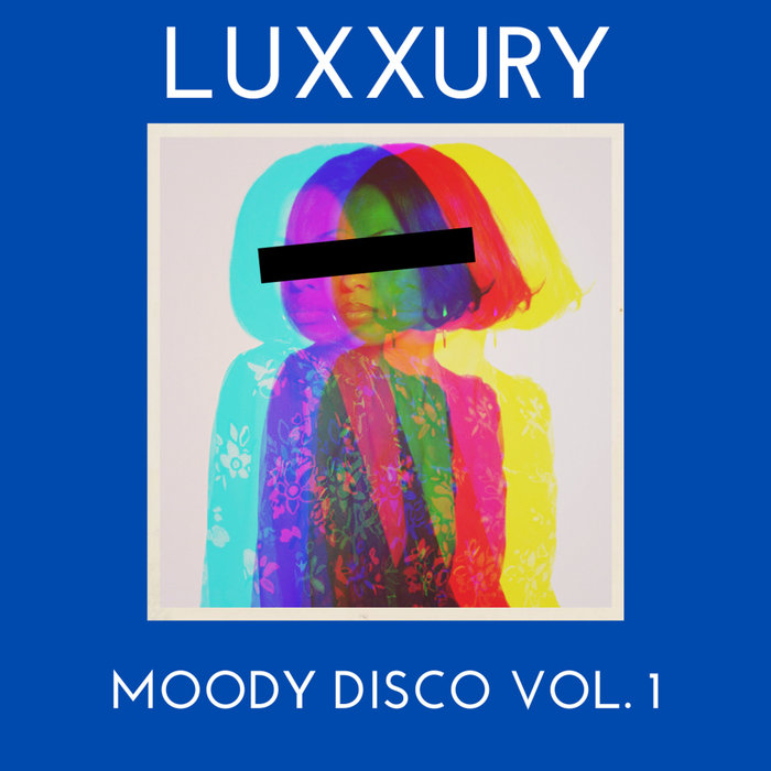 LUXXURY - Moody Disco Vol 1
