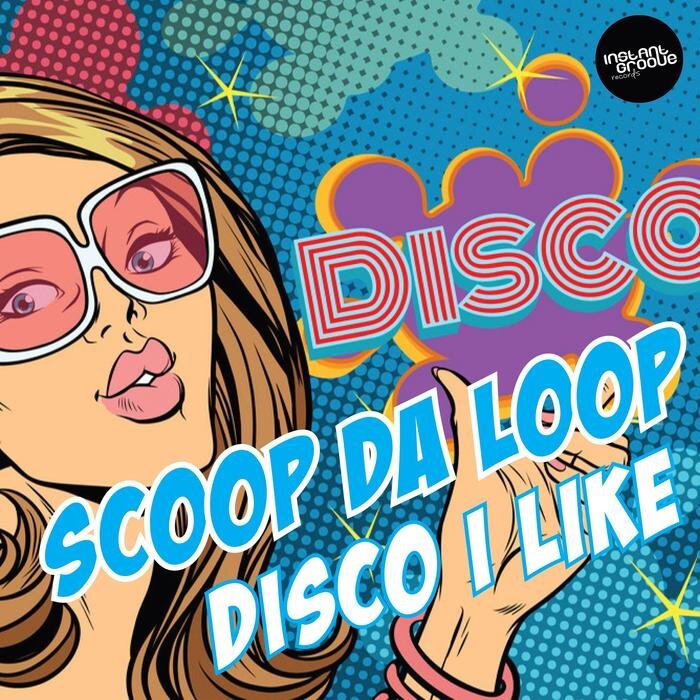 SCOOP DA LOOP - Disco I Like