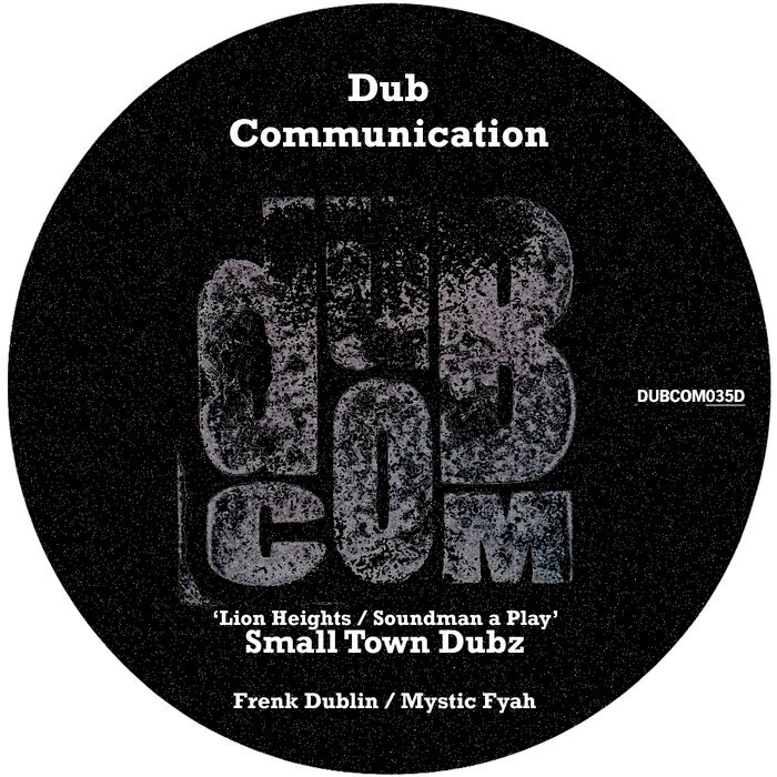 SMALL TOWN DUBZ - Lion Heights/Soundman A Play
