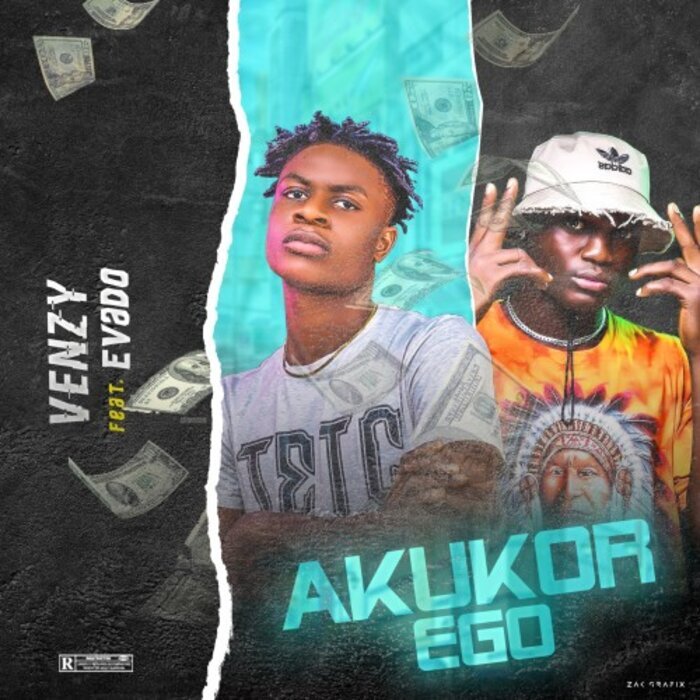 Akukor Ego By Venzy Feat Evado On MP3, WAV, FLAC, AIFF & ALAC At.