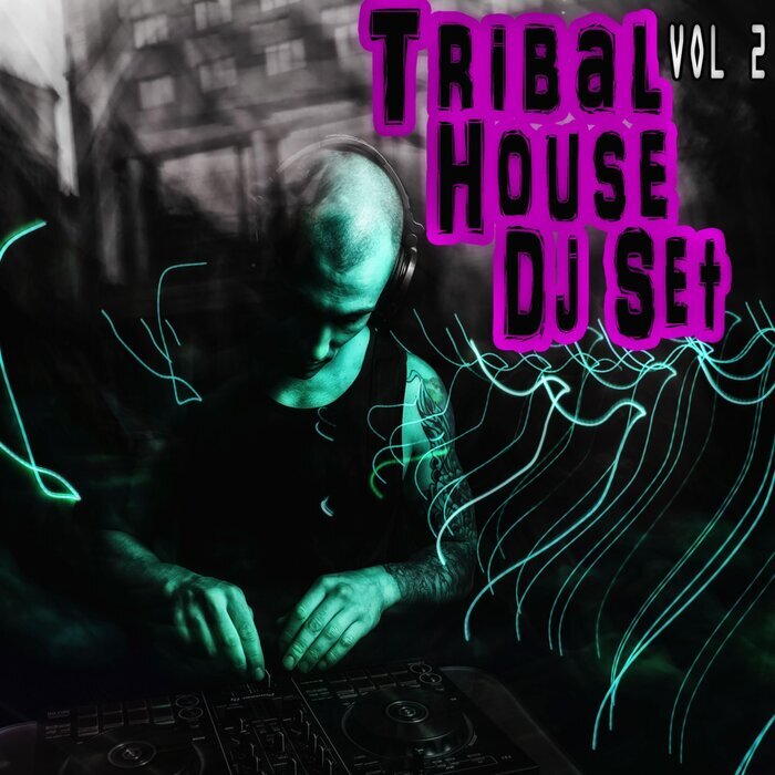 VARIOUS - Tribal House DJ Set Vol 2