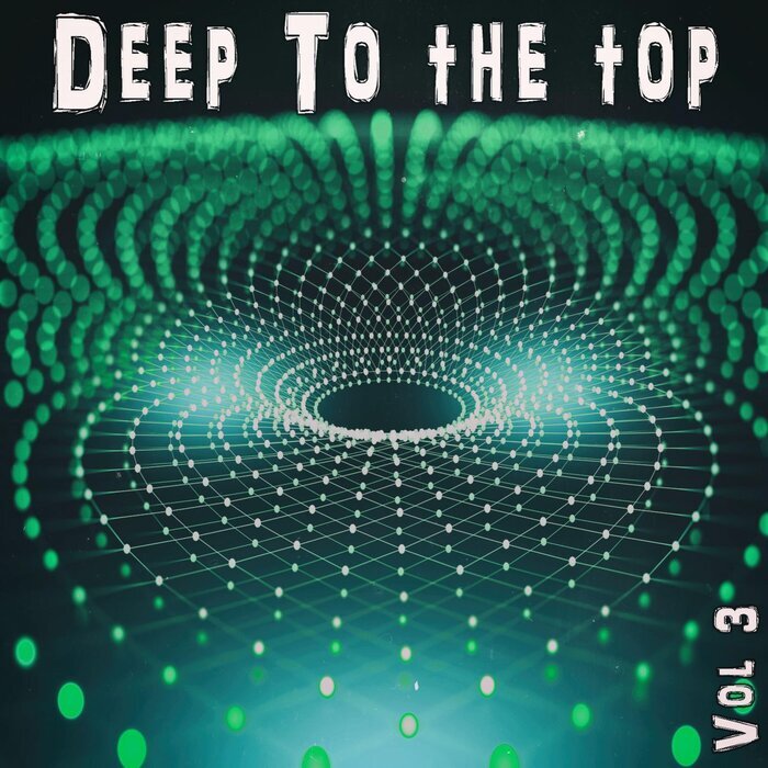VARIOUS - Deep To The Top Vol 3 - Deep House & Club Trax