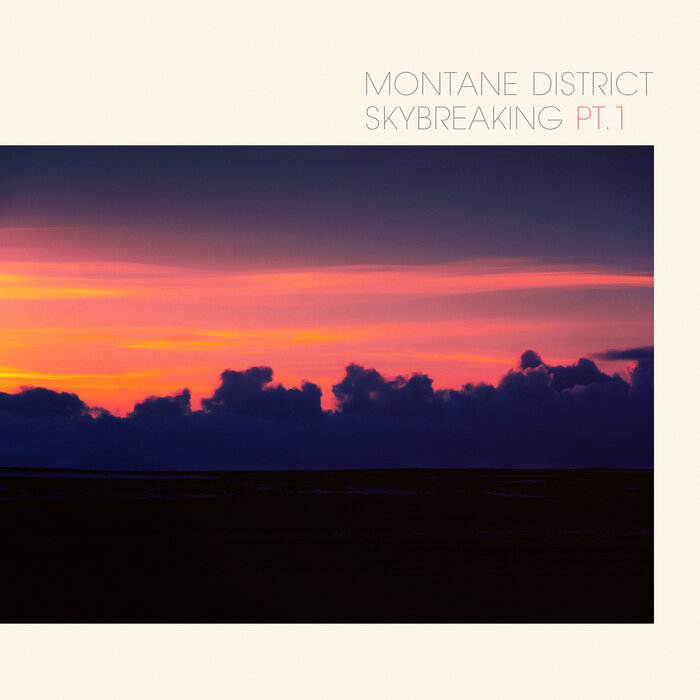 MONTANE DISTRICT - Skybreaking Part 1