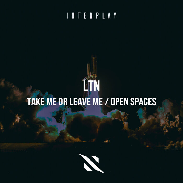 LTN - Take Me Or Leave Me/Open Spaces