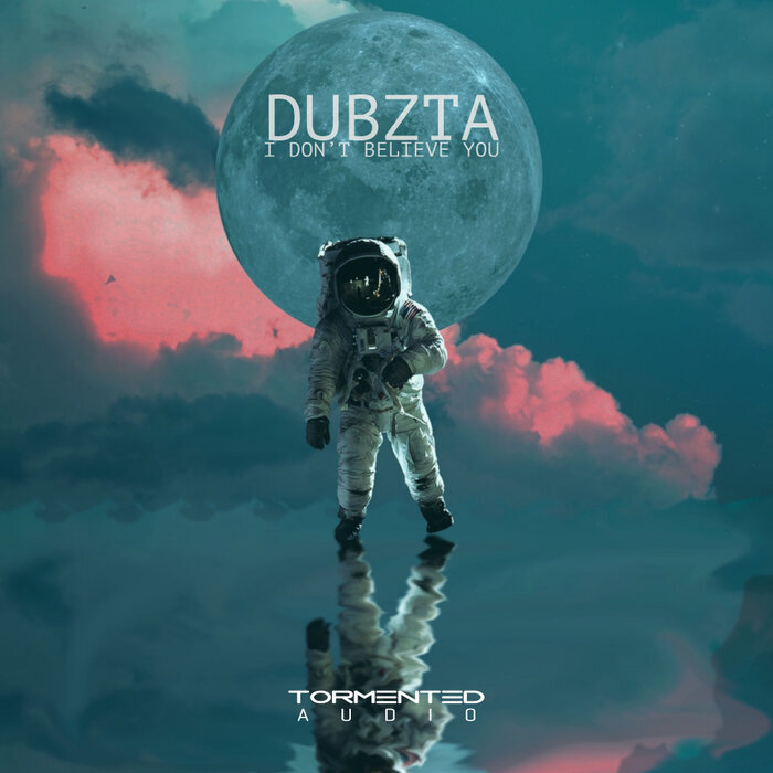 DUBZTA - I Don't Believe You (Original Mix)