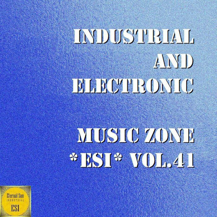ILDREALEX/EXTAZZZERS - Industrial & Electronic - Music Zone ESI Vol 41