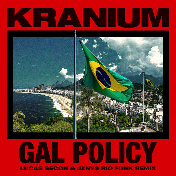 KRANIUM - Gal Policy (Lucas Secon & JXNV$ Rio Funk Remix)