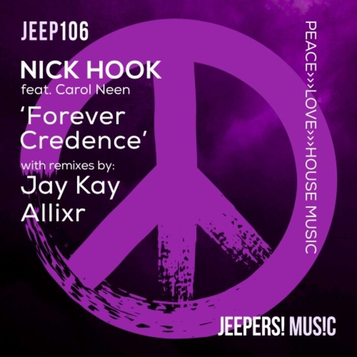 NICK HOOK FEAT CAROL NEEN - Forever Credence (Remixes)