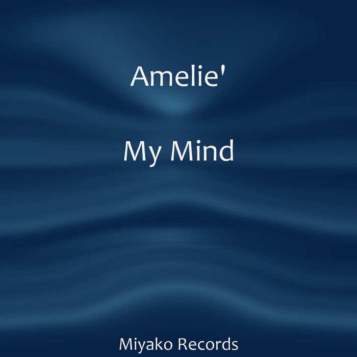 AMELIE' - My Mind