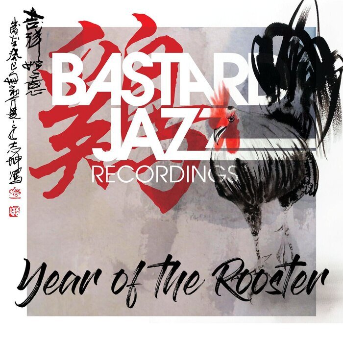 Various Bastard Jazz Presents Year Of The Rooster At Juno Download