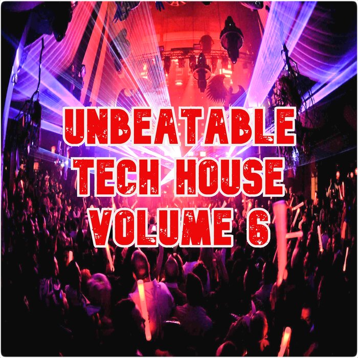VARIOUS - Unbeatable Tech House Vol 6