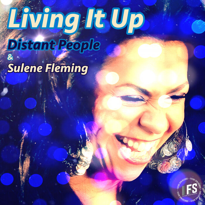 DISTANT PEOPLE/SULENE FLEMING - Living It Up