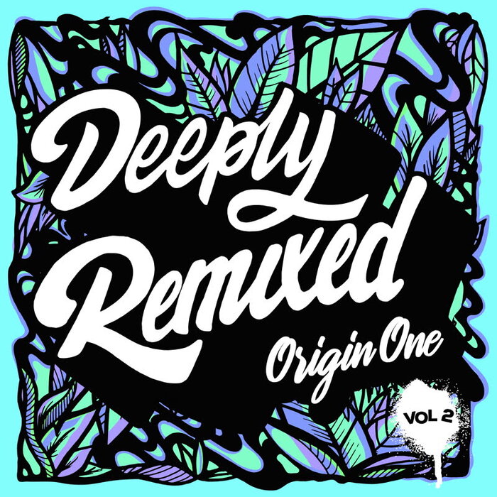 ORIGIN ONE - Deeply Remixed Vol 2