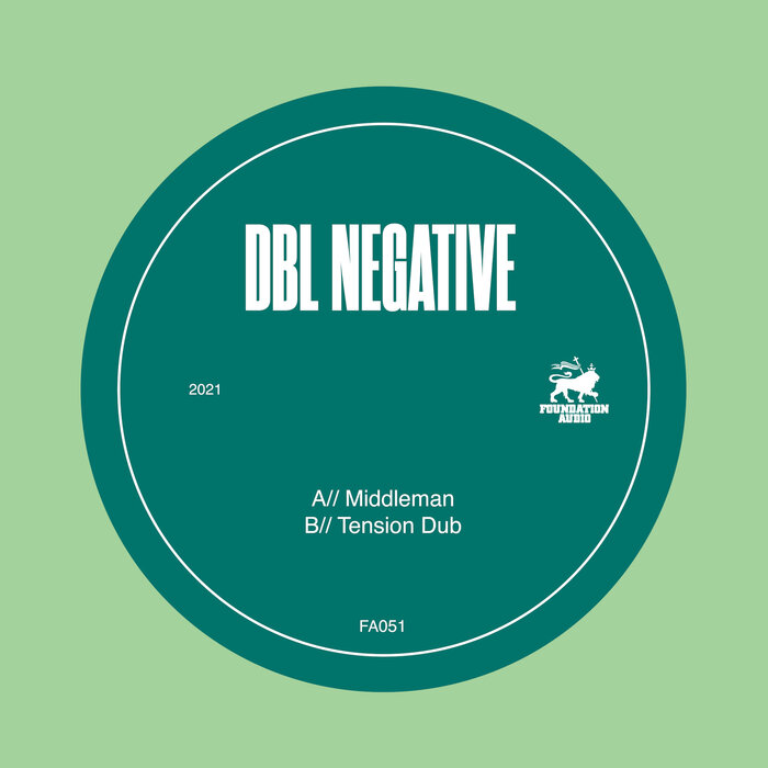 Dbl Negative - Middleman / Tension Dub (FA051)