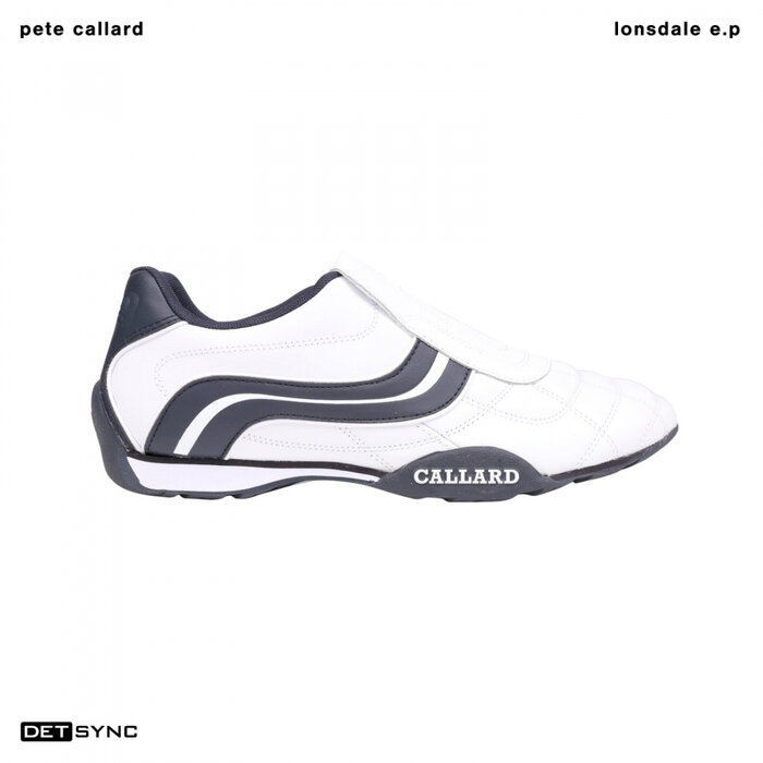 PETE CALLARD - Lonsdale EP