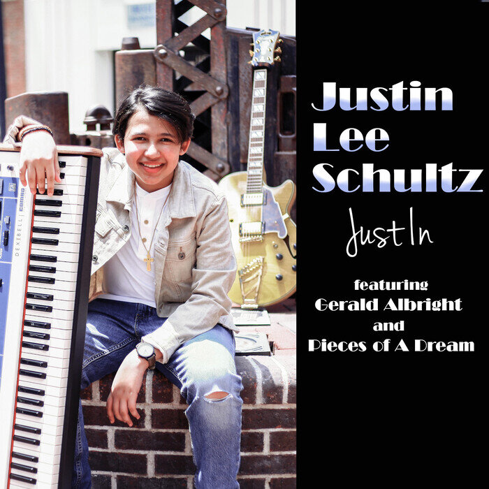Justin-Lee Schultz feat Gerald Albright/Pieces of A Dream - Just In