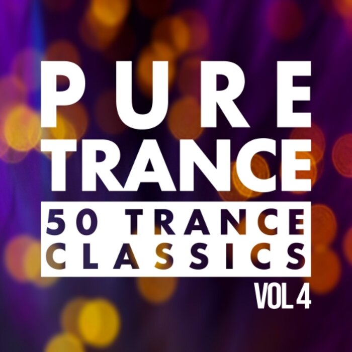 VARIOUS - Pure Trance Vol 4 - 50 Trance Classics