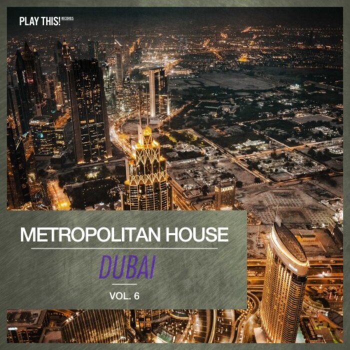 VARIOUS - Metropolitan House: Dubai Vol 6