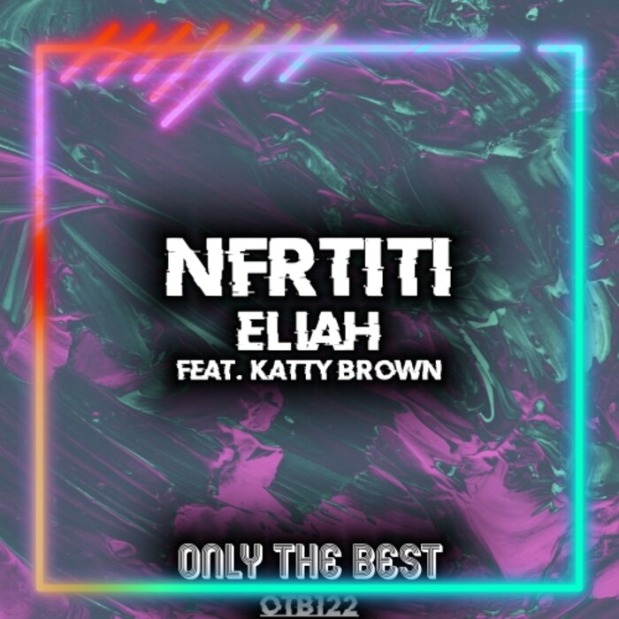 NFRTITI FEAT KATTY BROWN - Eliah