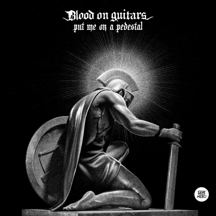 BLOOD ON GUITARS - Put Me On A Pedestal