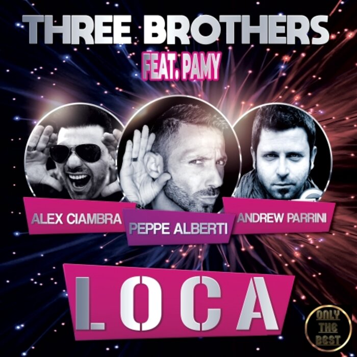 THREE BROTHERS FEAT LA PAMY - Loca