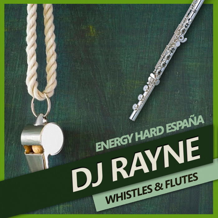 [EHE191] Dj Rayne - Whistles & Flutes CS5077902-02A-BIG