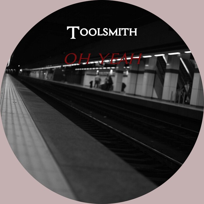 Toolsmith - Oh Yeah