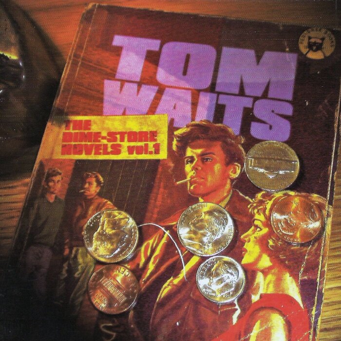 TOM WAITS - The Dime Store Novels Vol 1