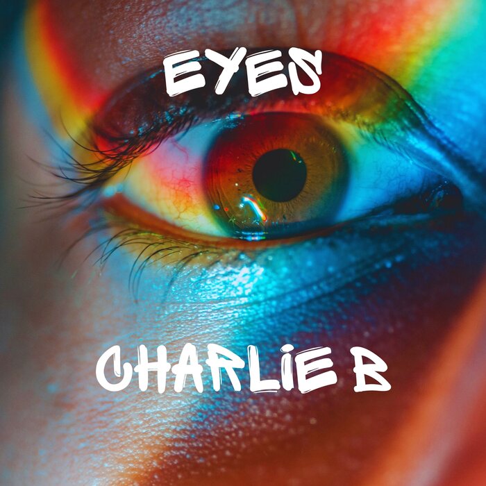 CHARLIE B - Eyes