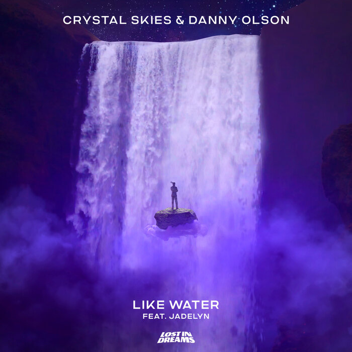 CRYSTAL SKIES/DANNY OLSON feat JADELYN - Like Water
