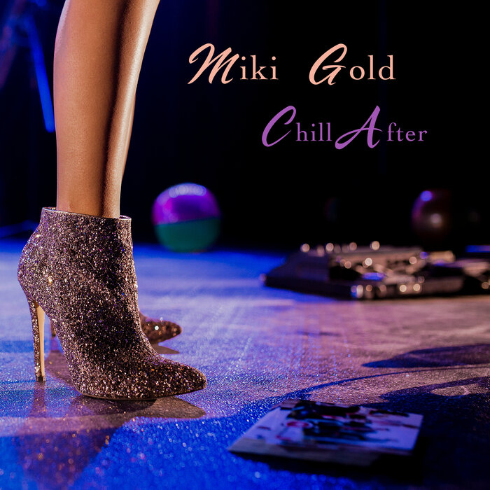 MIKI GOLD - Chill After