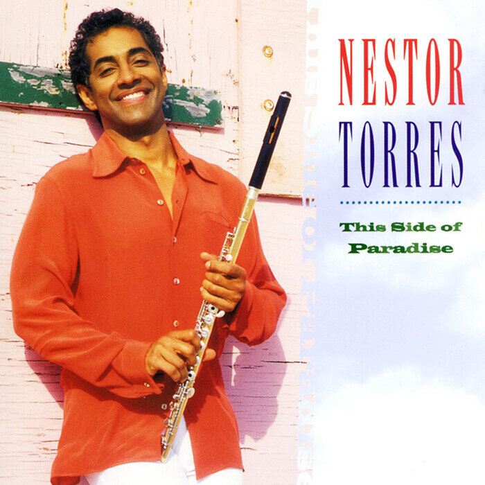 NESTOR TORRES - This Side Of Paradise