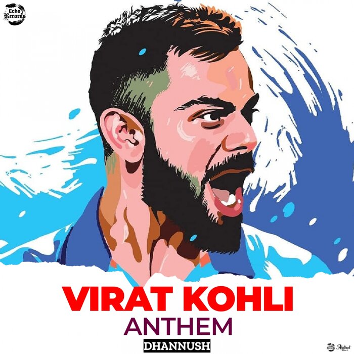 DHANNUSH - Virat Kohli Anthem