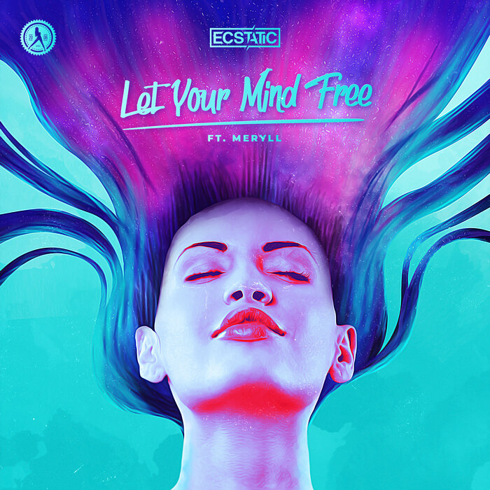 Let Your Mind Free by Ecstatic feat Meryll on MP3, WAV, FLAC, AIFF ...