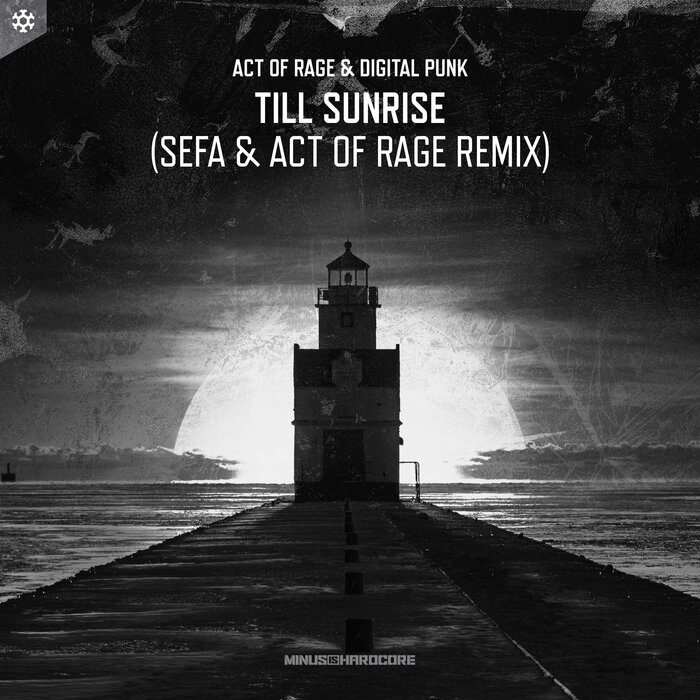 ACT OF RAGE/DIGITAL PUNK/SNOWFLAKE - Till Sunrise