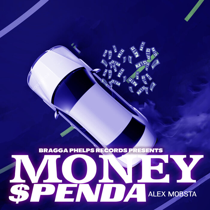 ALEX MOBSTA - Money Spenda