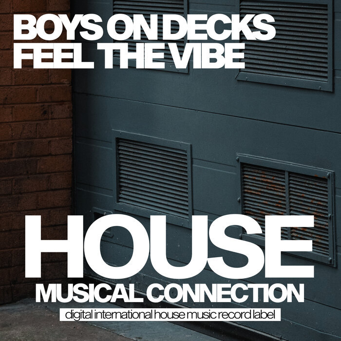BOYS ON DECKS - Feel The Vibe