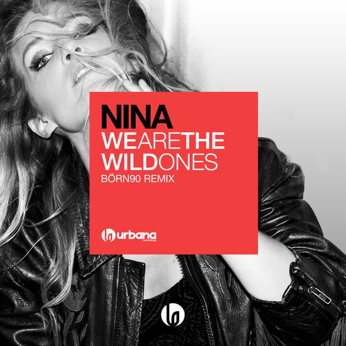 NINA - We Are The Wild Ones (Born90 Remix)