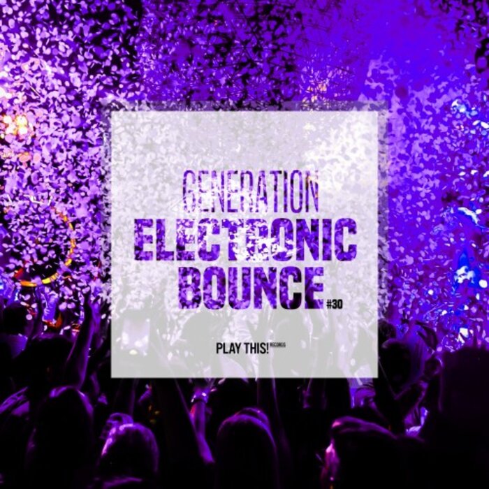 VARIOUS - Generation Electronic Bounce Vol 30