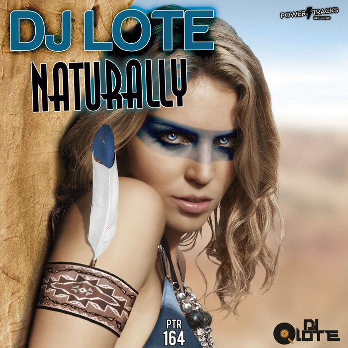 [PTR164] DJ Lote - Naturally (Ya a la Venta / Out Now) CS5091759-02A-BIG