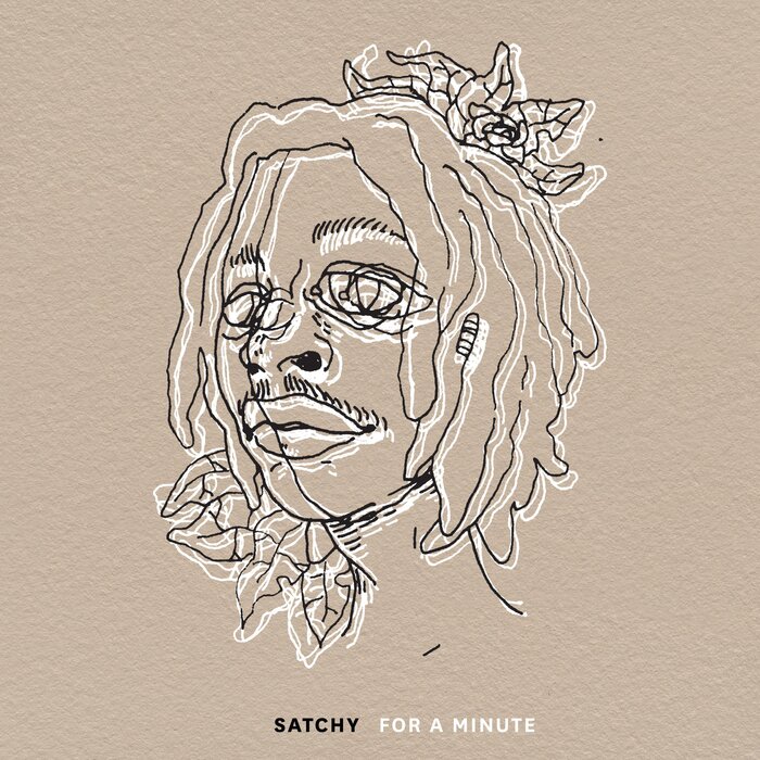 SATCHY - For A Minute Now