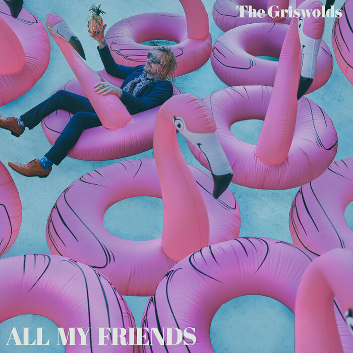 THE GRISWOLDS - All My Friends