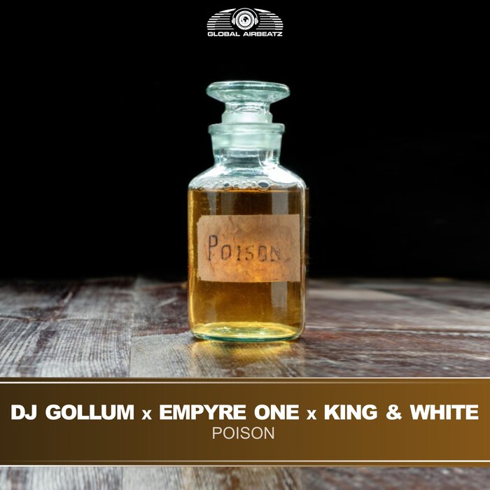 DJ GOLLUM/EMPYRE ONE/KING & WHITE - Poison (Extended Mix)