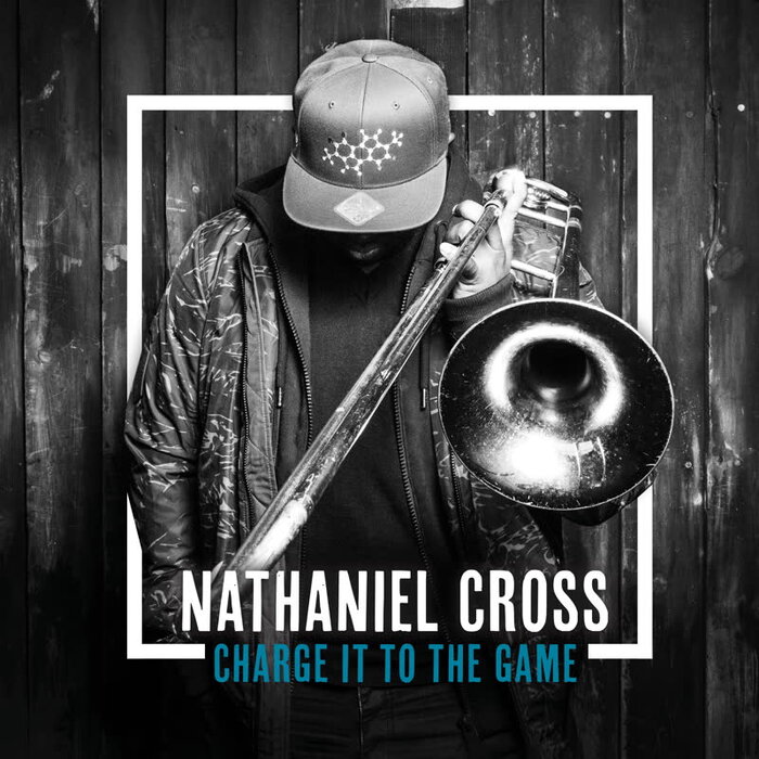 NATHANIEL CROSS - Charge It To The Game